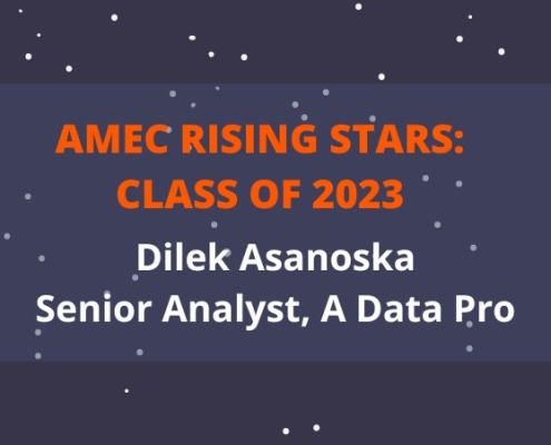 2023 AMEC Rising Star_meet Dilek Asanoska, Senior Analyst, A Data Pro