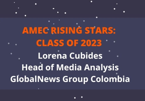 2023 AMEC Rising Star Lorena Cubides_ Head of Media Analysis_GlobalNews Group Colombia