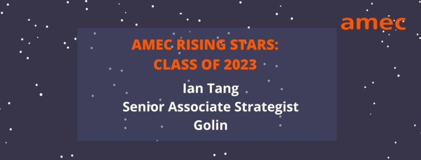 2023 AMEC Rising Star Ian Tang_Senior Associate Strategist_Golin