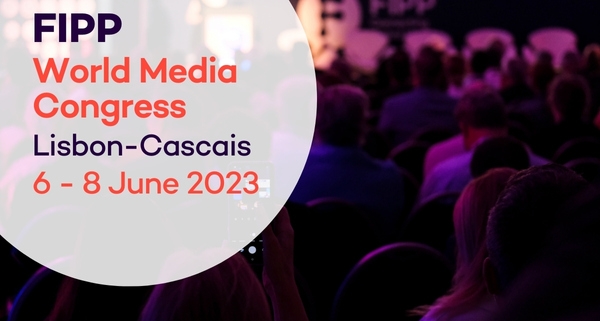 FIPP World Media Congress 2023